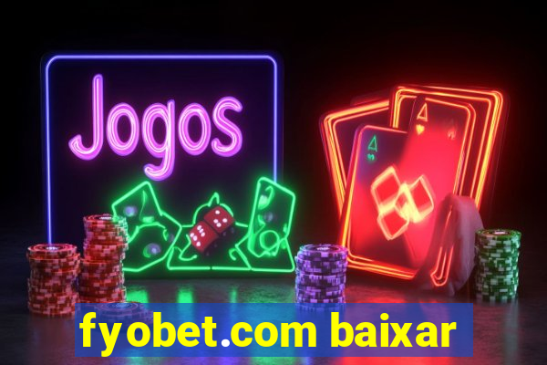 fyobet.com baixar